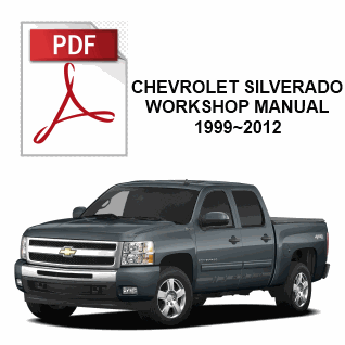 Chevrolet Silverado Workshop Manual 1999~2012
